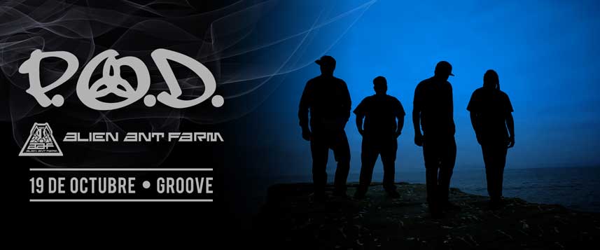 P.O.D. y Alien Ant Farm juntos en Groove 19/10